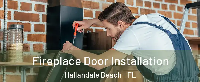  Fireplace Door Installation Hallandale Beach - FL