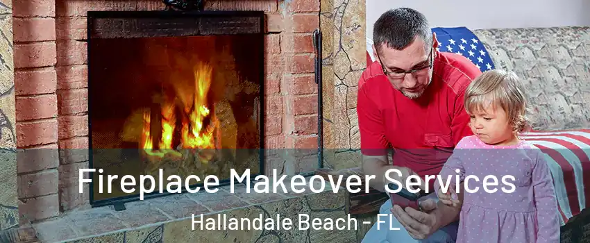  Fireplace Makeover Services Hallandale Beach - FL