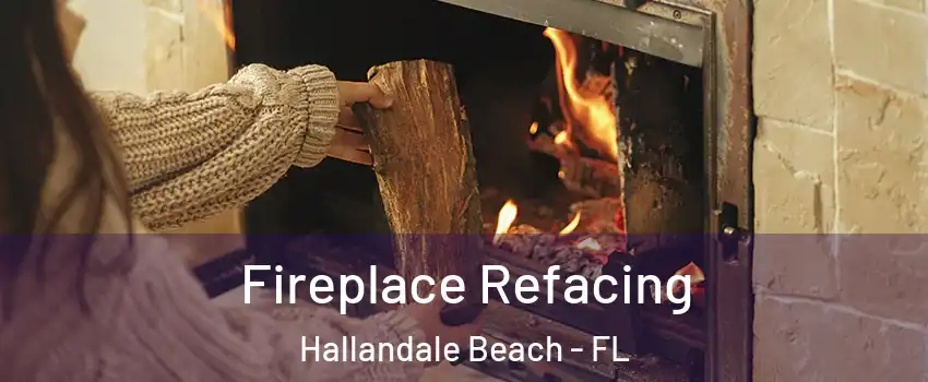  Fireplace Refacing Hallandale Beach - FL