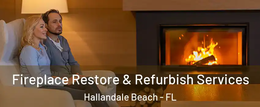  Fireplace Restore & Refurbish Services Hallandale Beach - FL