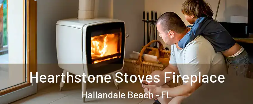  Hearthstone Stoves Fireplace Hallandale Beach - FL