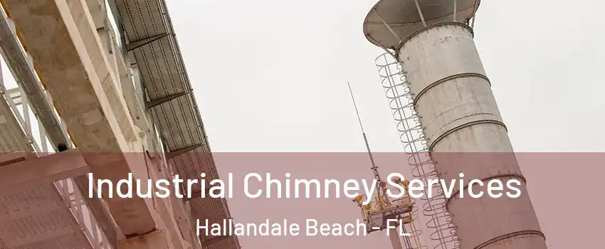  Industrial Chimney Services Hallandale Beach - FL