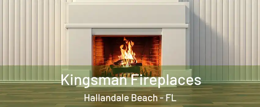  Kingsman Fireplaces Hallandale Beach - FL