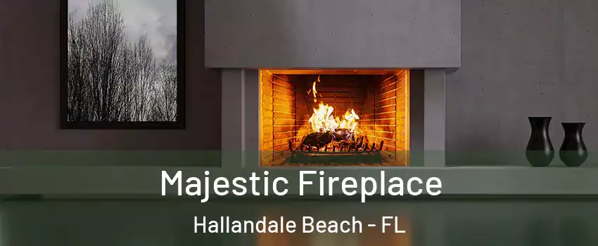  Majestic Fireplace Hallandale Beach - FL