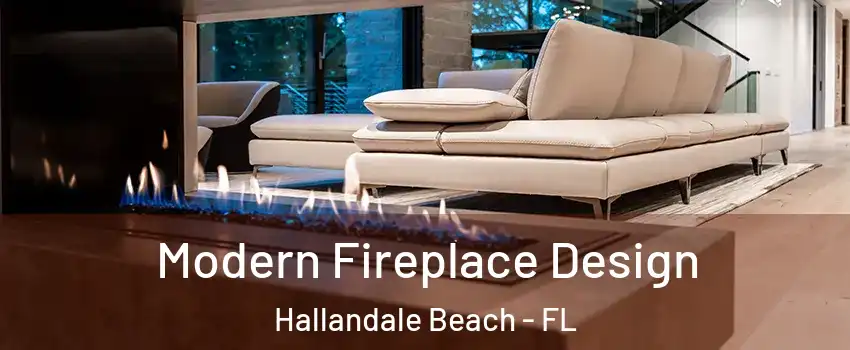  Modern Fireplace Design Hallandale Beach - FL