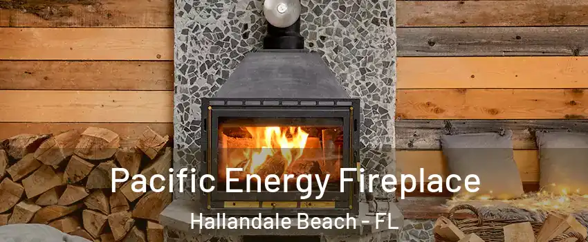  Pacific Energy Fireplace Hallandale Beach - FL