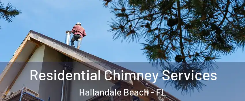  Residential Chimney Services Hallandale Beach - FL