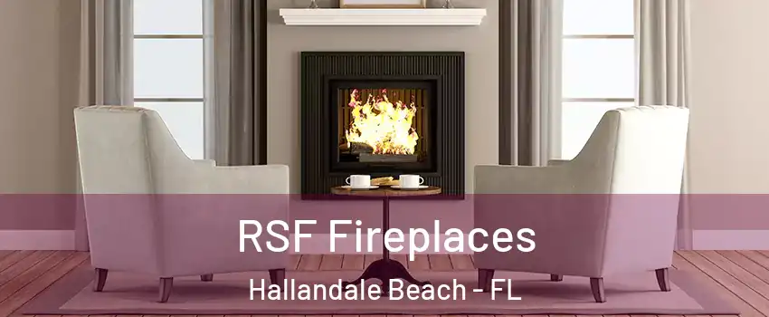  RSF Fireplaces Hallandale Beach - FL