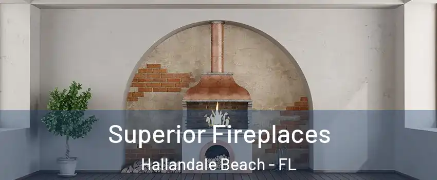  Superior Fireplaces Hallandale Beach - FL