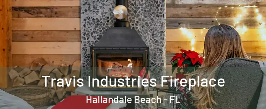 Travis Industries Fireplace Hallandale Beach - FL