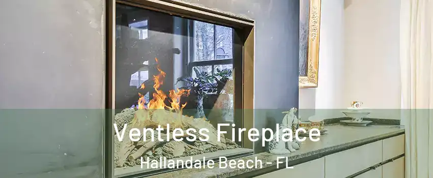  Ventless Fireplace Hallandale Beach - FL